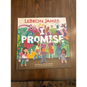 Lebron James I Promise Kids Picture Book hardcover.